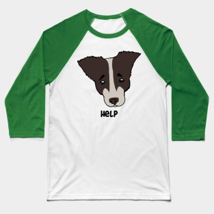 help. sad dog Baseball T-Shirt